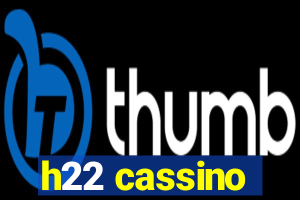 h22 cassino